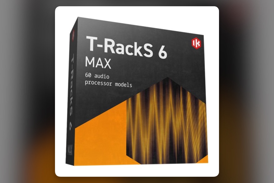 IK Multimedia T-Racks 6 Max