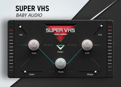 BABY AUDIO Super VHS Multi Effect Plugin