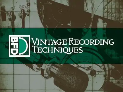 BFD Vintage Recording Techniques